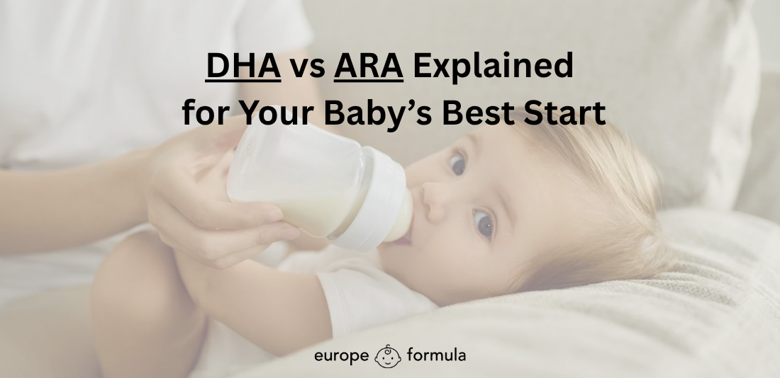 European Baby Formula: DHA vs ARA Explained for Your Baby’s Best Start