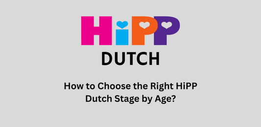 How to Choose the Right HiPP Dutch Stage by Age (0–24+ Months)